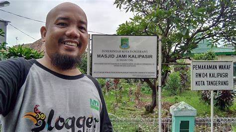 Alun Alun Kota Tangerang Dan Masjid Jami Kalipasir Kunjungan Hari Terakhir