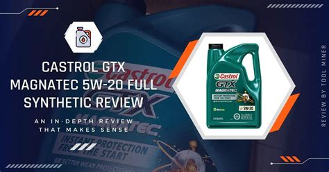 Castrol GTX Magnatec 5W-20 Full Synthetic Review [2025]