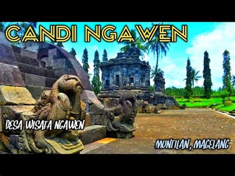 Candi Ngawen Desa Wisata Ngawen Muntilan Magelang Youtube