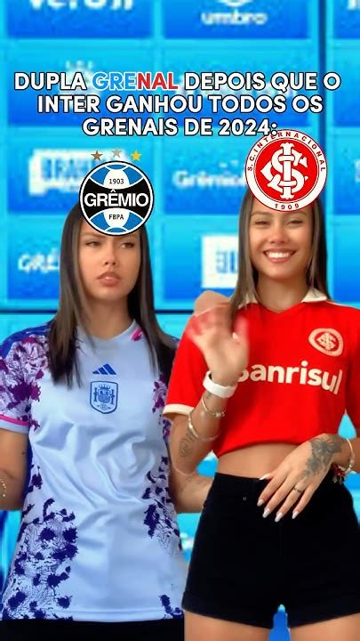 Quantos Grenal O Inter Ganhou - INTER GANHOU TODOS OS GRENAIS DE 2024🫡🇦🇹#futebol #scinternacional # ...
