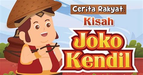 Cerita Rakyat Kisah Joko Kendil Dari Jawa Tengah