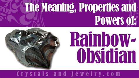 Rainbow Obsidian: Meanings, Properties and Powers - A Complete Guide