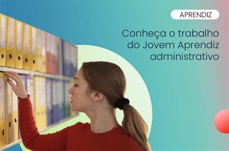 Conheça o trabalho do Jovem Aprendiz administrativo Fundação Mudes