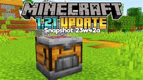 First Look At The Crafter Minecraft 1 21 Update Snapshot 23w42a