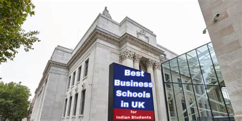 THE BEST BUSINESS SCHOOLS IN THE UK FOR INDIAN STUDENTS