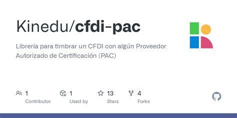 GitHub Kinedu cfdi pac Librería para timbrar un CFDI con algún