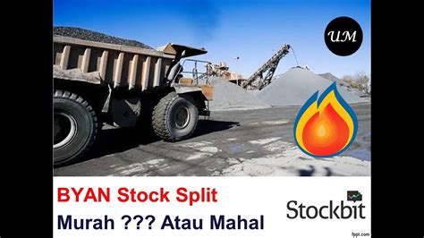 Byan Bayan Resources Tbk Stock Split Murah Atau Mahal Stockbit