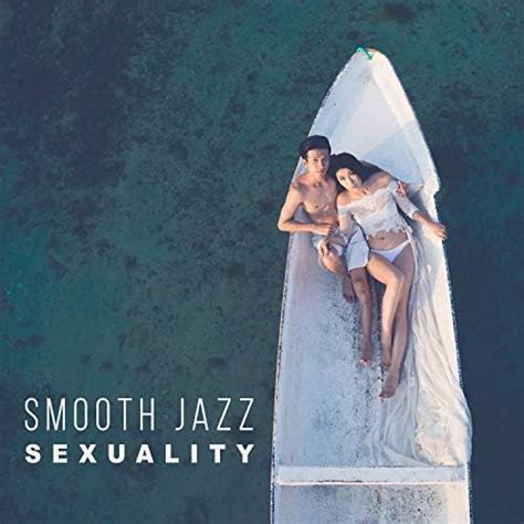 Play Smooth Jazz Sexuality Jazz Music Sexy Piano Night Moves Easy