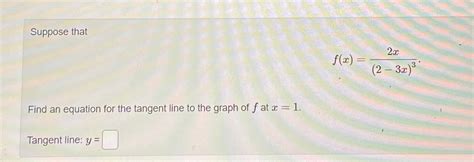 Solved Suppose Thatf X 2x 2 3x 3find An Equation For The