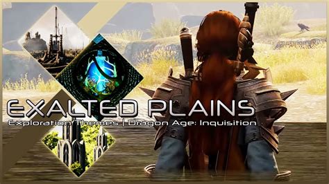 Dragon Age Inquisition Exalted Plains Exploration Theme YouTube