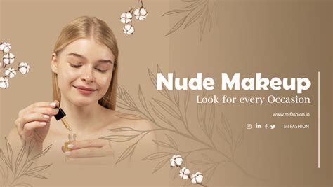 Mastering The Nude Makeup Look For Every Occasion