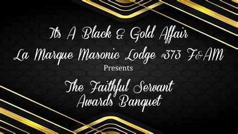 LaMarque Masonic Lodge 373 F AM Presents The Faithful Servants