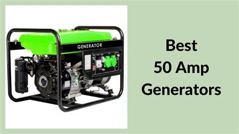 Best 50 Amp Generators Reviews