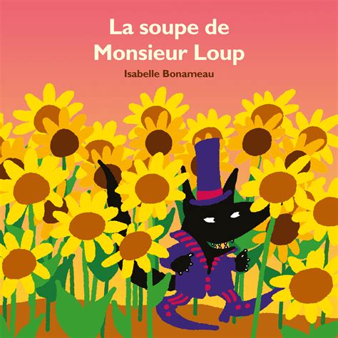 La Soupe De Monsieur Loup L Cole Des Loisirs Maison D Dition Jeunesse