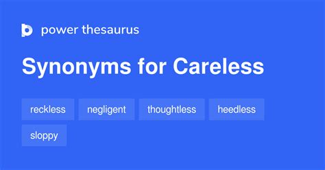 Careless synonyms - 2 483 Words and Phrases for Careless