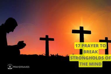 Prayer To Break Strongholds Of The Mind