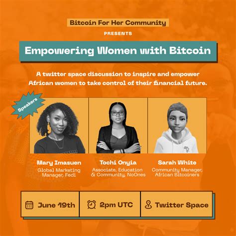 Bitcoin For Her Empowering African Women With Bitcoin African Bitcoiners