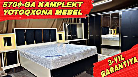 570 GA KAMPLEKT YOTOQXONA MEBEL 3 YIL GARANTIYA YouTube