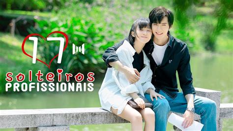 LEGENDADO Solteiros Profissionais 17 Professional Single 我凭本事单身