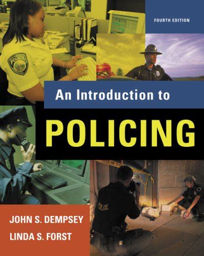 Introduction To Policing Used Book By John S Dempsey 9780495095453