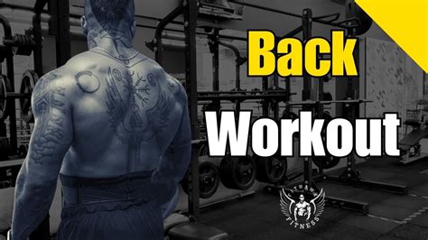 How To Train Your Back 4 Back Workouts To Grow Muscle And Get A