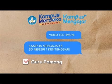 Video Testimoni Kampus Mengajar Sd Negeri Kentengsari Oleh