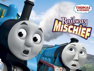 Thomas & Friends: Railway Mischief (2013) - | Synopsis, Characteristics ...