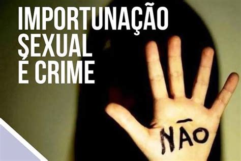 Importunação Sexual é Crime Passível De Prisão Pm Feminina Dá Dicas