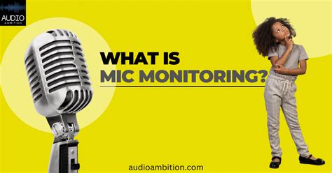 What Is Mic Monitoring Learn What It Is And How To Use It