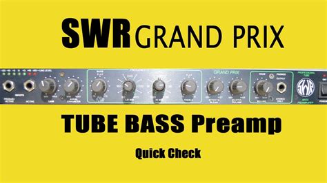 Swr Grand Prix Tube Bass Preamp Quick Check Youtube