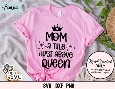 Mom A Title Just Above Queen Svg Mom Birthday Svg Mothers Etsy Canada