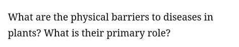 Solved What are the physical barriers to diseases in plants? | Chegg.com