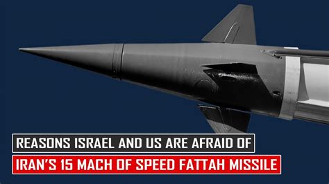 3 Reasons Israel And The US Are Afraid Of Iran S 15 Mach Of Speed