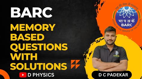 Barc Previous Year Question And Solutions Part I D Physics Youtube