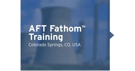 AFT Fathom Incompressible Flow System Modeling Course Empowering