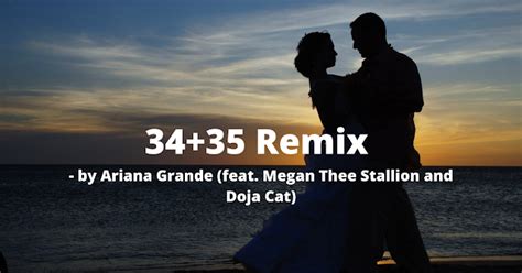 34 35 Remix By Ariana Grande Feat Megan Thee Stallion Doja Cat