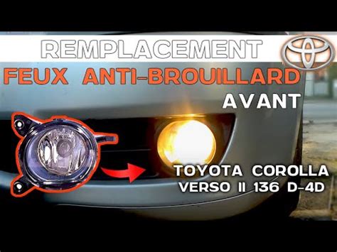 FEUX ANTI BROUILLARDS TOYOTA COROLLA VERSO II 136 D 4D YouTube