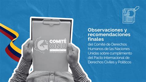 Comit De Derechos Humanos De La Onu Saluda Pol Ticas De Paz Y