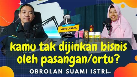 Sikap Ketika Kita Tak Diijinkan Pasangan Atau Keluarga Untuk Berbisnis