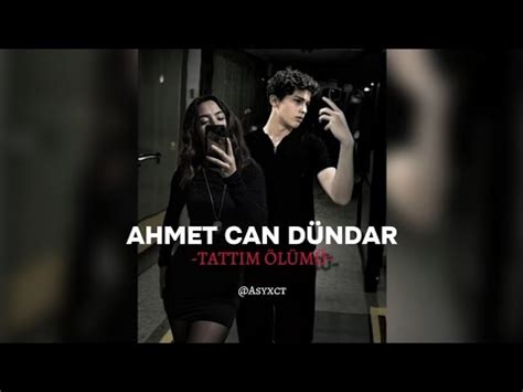 AHMET CAN DÜNDAR TATTIM ÖLÜMÜ YENİ ŞARKI ÖN İZLEME YouTube