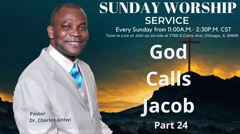 Sunday Worship Service God Calls Jacob Part 24 Message By Pastor