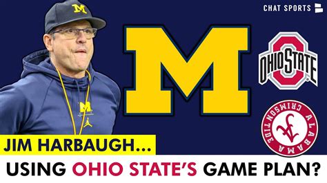 Jim Harbaugh And Michigan Football Using Ohio States Plan To Beat