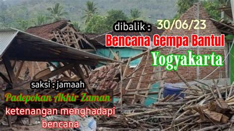 Viral Gempa Bantul Yogyakarta Hikmah Dibalik Bencana Saksi