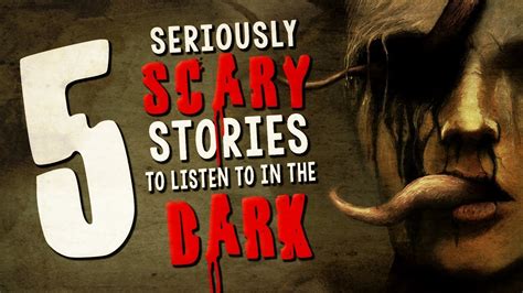 Seriously Scary Stories To Listen To In The Dark Creepypasta Story