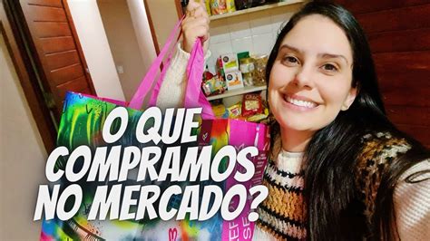 Vlog Arrume As Compras Comigo O Que Compramos No Mercado Youtube