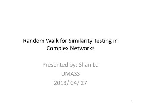 Random Walk For Similarity Testing In Complex Networks Ppt Download