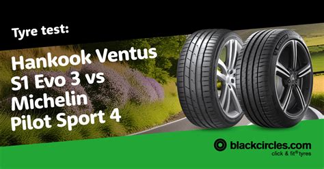 Michelin Pilot Sport 4 Vs Hankook Ventus S1 Evo 3