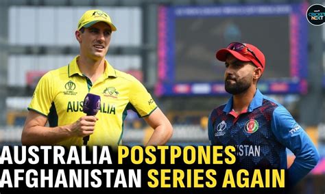 Australia Postpones Afghanistan T20I Series Over Human Right Issues ...