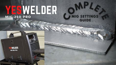 Mig Welding Settings For The Yeswelder Mig Pro Welder Youtube