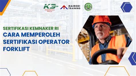 Cara Memperoleh Sertifikasi Operator Forklift Sertifikat Kemnaker